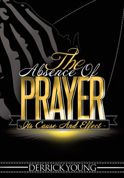 The Absence Of Prayer: