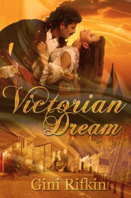 Title: Victorian Dream, Author: Gini Rifkin
