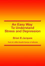 An Easy Way To Understand Stress and Depression