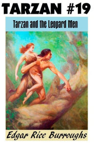 Title: Tarzan, TARZAN AND THE LEOPARD MEN, (Tarzan Achives #19), Author: Edgar Rice Burroughs