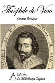 Title: Oeuvres Poétiques de Théophile de Viau, Author: Théophile de Viau