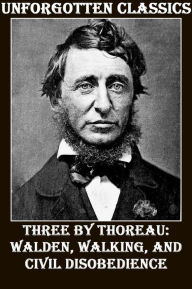 Title: 3 Works By Thoreau: Walden, Walking, and Civil Disobedience, Author: Henry David Thoreau