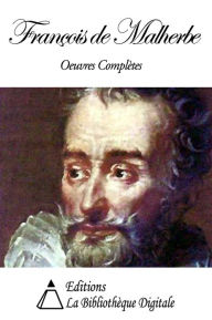 Title: Oeuvres Complètes de François de Malherbe, Author: François de Malherbe