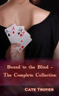 Bound to the Blind - The Complete Collection