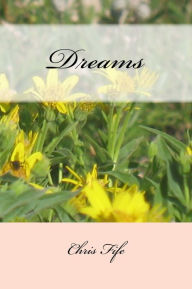 Title: Dreams, Author: Chris Fife