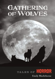 Title: Gathering of Wolves, Author: Emily Blackthorne