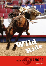 Title: Wild Ride, Author: Zena Dele
