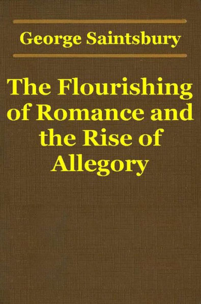 The Flourishing of Romance and The Rise of Allegory