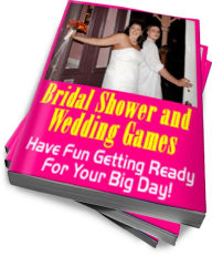 Title: Bridal Shower and Wedding Games: Have Fun Getting Ready For Your Big Day!, Author: Anonymous