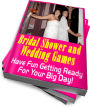 Bridal Shower and Wedding Games: Have Fun Getting Ready For Your Big Day!