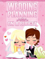 Title: Wedding Planning On A Budget, Author: Anonymous