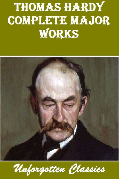 THOMAS HARDY ~ 28 COMPLETE MAJOR WORKS by Thomas Hardy | eBook | Barnes ...