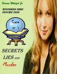 Title: Secrets Lies and Murder (Psychic Detective), Author: Vernon Whetzel Jr.