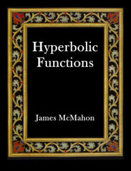 Title: HYPERBOLIC FUNCTIONS, Author: James McMahon