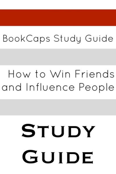 Study Guide: How to Win Friends and Influence People