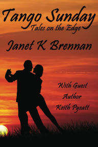 Title: Tango Sunday, Author: Janet K. Brennan