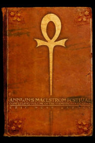 Title: Annwn's Maelstrom Festival: Concluding Volume of the Vampire Noctuaries, Author: Eric Muss-Barnes