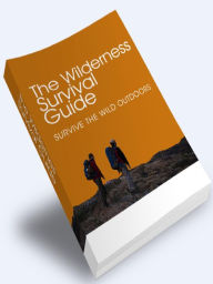 Title: The Wilderness survival Guide - Survive The Wild Outdoors, Author: Joye Bridal