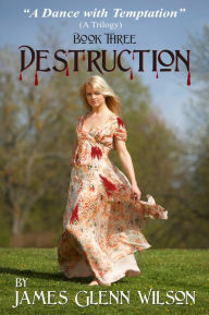 Title: Destruction, Author: James Glenn Wilson