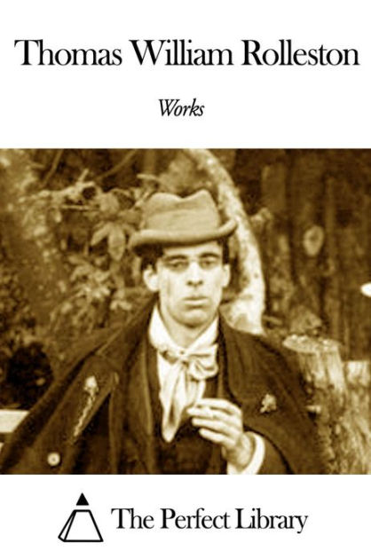 Works of Thomas William Rolleston by Thomas William Rolleston | eBook ...