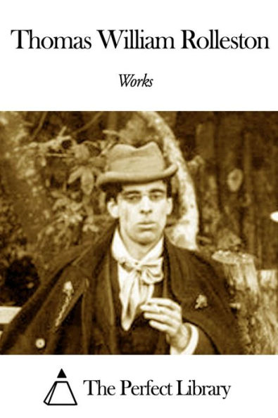Works of Thomas William Rolleston