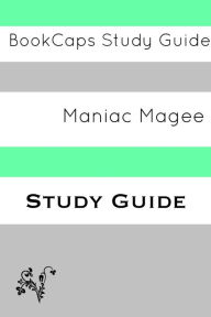 Title: Study Guide: Maniac Magee, Author: BookCaps