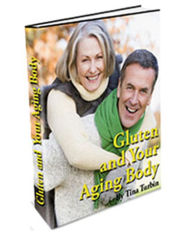 Title: Gluten and Your Aging Body, Author: Tina Turbin