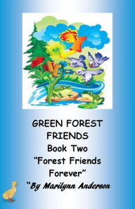 Title: GREEN FOREST FRIENDS ~~ A First Grade Chapter Book Featuring Sight Words for Beginning Readers and ESL Students BOOK TWO ~~ 