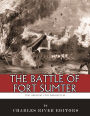 The Greatest Civil War Battles: The Battle of Fort Sumter