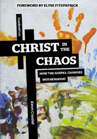 Title: Christ in the Chaos, Author: Kimm Crandall