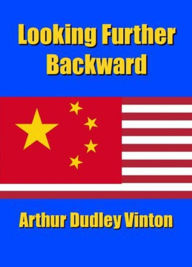 Title: Looking Further Backward, Author: Arthur Dudley Vinton