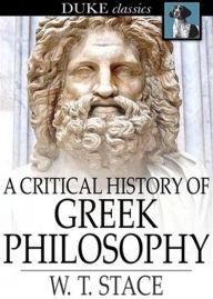 Title: A Critical History of Greek Philosophy: A Philosophy Classic By W.T. Stace! AAA+++, Author: Bdp