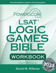 Title: The PowerScore LSAT Logic Games Bible Workbook, Author: David M. Killoran