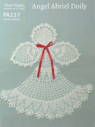 Title: Crochet Pattern Angel Abriel Doily PA237-R, Author: MAggie Weldon