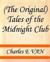 Title: Tales of the Midnight Club, Author: C. E. Van Loan