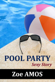 Title: Pool Party: Sexy Story, Author: Zoe Amos