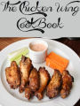 The Chicken Wing Cookbook (64 Recipes)