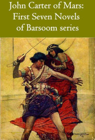 Title: John Carter of Mars: First 7 Novels of Barsoom series, Author: Edgar Rice Burroughs