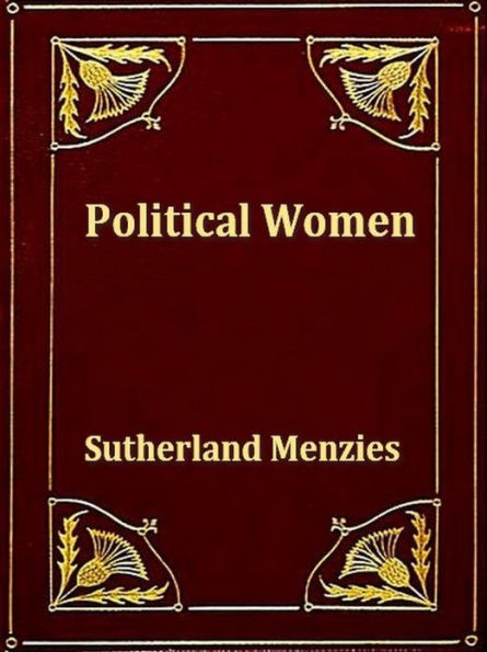 Political Women, Volumes I-II Complete