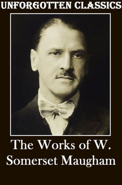 The Collected Works of W. Somerset Maugham (15 Works)
