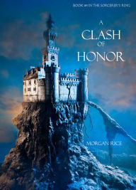 Title: A Cry of Honor (Book #4 in the Sorcerer's Ring), Author: Morgan Rice