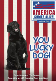 Title: You Lucky Dog!, Author: Kate Kelly