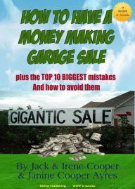 Title: How To Have A Money Making Garage Sale, Author: Jack Cooper