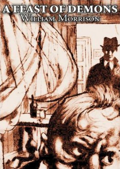 A Feast of Demons: A Short Story, Science Fiction, Post-1930 Classic By William Douglas Morrison! AAA+++