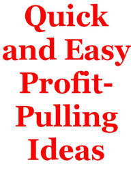 Title: Quick and Easy Profit Ideas, Author: Alan Smith