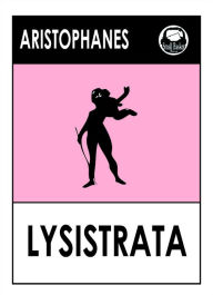 Title: Aristophanes' Lysistrata, Author: Aristophanes Aristophanes