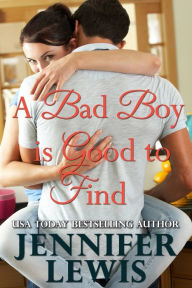 Title: A Bad Boy is Good to Find, Author: Jennifer Lewis