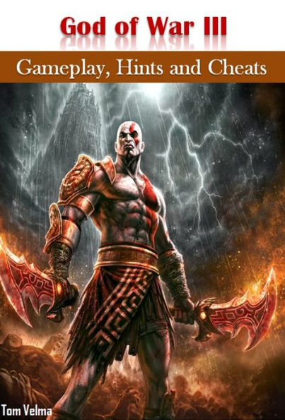 God of War III: Gameplay, Hints and Cheats