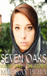 Title: Seven Oaks - Volume 3 - The Storm, Author: Murray Pura