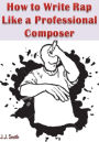 How to Write Rap Like a Professional Composer
